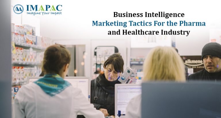 Business Intelligence Marketing Tactics For the Pharma and Healthcare Industry