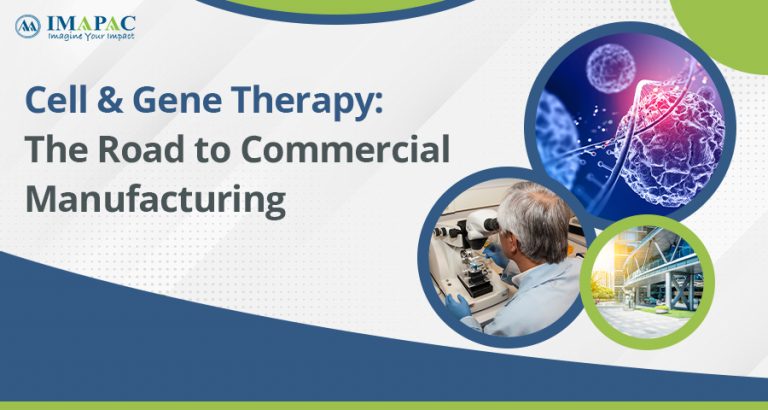 Cell & Gene Therapy The Road to Commercial Manufacturing